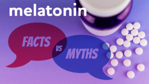 Myth vs. Fact: CRN Debunks Melatonin Myths