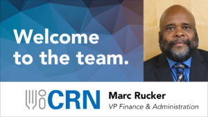 Marc Rucker Joins CRN As Vice President, Finance & Administration